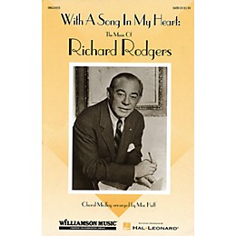 Hal Leonard With a Song in My Heart: The Music of Richard Rodgers (Feature Medley) SATB arranged by Mac Huff