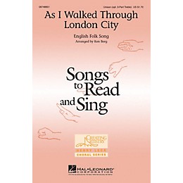 Hal Leonard As I Walked Through London City Unison or optional 3-Part arranged by Ken Berg