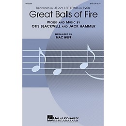 Hal Leonard Great Balls of Fire SATB by Jerry Lee Lewis arranged by Mac Huff