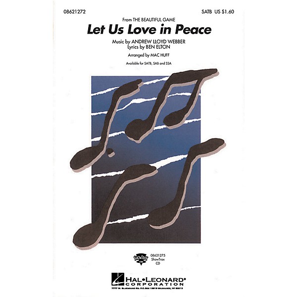 Hal Leonard Let Us Love in Peace (from The Beautiful Game) SATB arranged by Mac Huff
