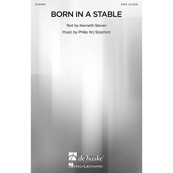 De Haske Music Born In a Stable SATB, Organ composed by Philip Stopford