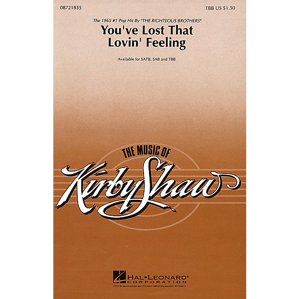 Hal Leonard You've Lost That Lovin' Feeling TBB by The Righteous Brothers arranged by Kirby Shaw