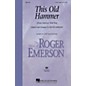 Hal Leonard This Old Hammer 3-Part Mixed arranged by Roger Emerson thumbnail