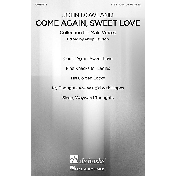 De Haske Music Come Again, Sweet Love (Collection for Male Voices) TTBB Collection composed by John Dowland