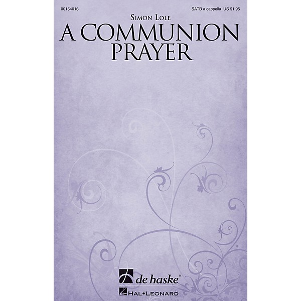 De Haske Music A Communion Prayer SATB a cappella composed by Simon Lole
