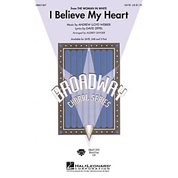 Hal Leonard I Believe My Heart (from The Woman in White) SATB arranged by Audrey Snyder