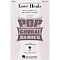 Hal Leonard Love Heals (from the Columbia Motion Picture Rent) SATB arranged by Mac Huff thumbnail