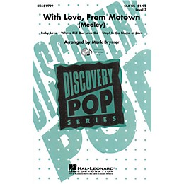 Hal Leonard With Love, From Motown (Medley) SSA by The Supremes arranged by Mark Brymer