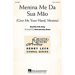 Hal Leonard Menina me da sua maõ (Give Me Your Hand, Menina) 2-Part arranged by Brad Green