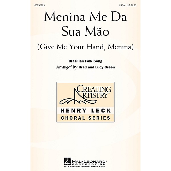 Hal Leonard Menina me da sua maõ (Give Me Your Hand, Menina) 2-Part arranged by Brad Green