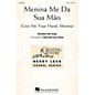 Hal Leonard Menina me da sua maõ (Give Me Your Hand, Menina) 2-Part arranged by Brad Green thumbnail