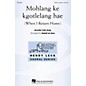 Hal Leonard Mohlang Ke Kgotlelang Hae (When I Return Home) SATB a cappella thumbnail