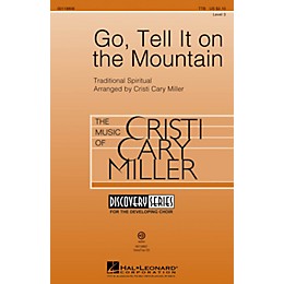 Hal Leonard Go, Tell It on the Mountain (Discovery Level 3) TTB arranged by Cristi Cary Miller