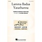 Hal Leonard Lamma Badaa Yatathanna 2PT TREBLE arranged by Joy Ondra Hirokawa thumbnail