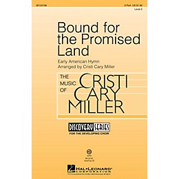 Hal Leonard Bound for the Promised Land (Discovery Level 2) 2-Part arranged by Cristi Cary Miller