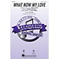 Hal Leonard What Now My Love SATB arranged by Mac Huff thumbnail