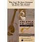 Hal Leonard Why Can't We Have Christmas the Whole Year Around SATB by The Weavers arranged by Robert De Cormier thumbnail