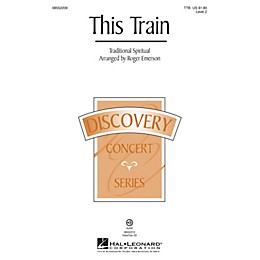 Hal Leonard This Train (Discovery Level 2) TTB arranged by Roger Emerson