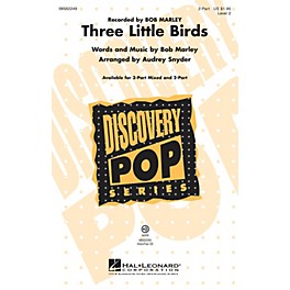 Hal Leonard Three Little Birds (Discovery Level 2) 2-Part by Bob Marley arranged by Audrey Snyder