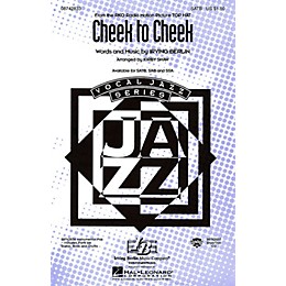 Hal Leonard Cheek to Cheek SATB arranged by Kirby Shaw