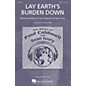 Caldwell/Ivory Lay Earth's Burden Down SATB composed by Paul Caldwell thumbnail