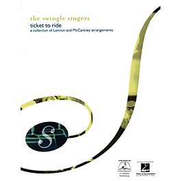 Contemporary A Cappella Publishing The Swingle Singers: Ticket to Ride SATB DV A Cappella by Swingle Singers composed by J...