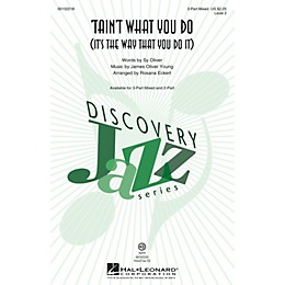Hal Leonard Tain't What You Do (It's the Way That You Do It) 3-Part Mixed arranged by Rosana Eckert
