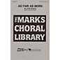 Edward B. Marks Music Company As Fair as Morn SSA A Cappella composed by John Wilbye thumbnail