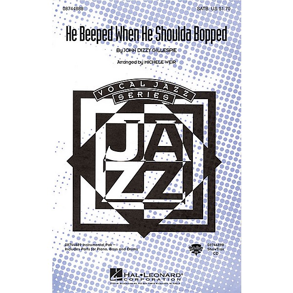 Hal Leonard He Beeped When He Shoulda Bopped SATB by Dizzy Gillespie arranged by Michele Weir