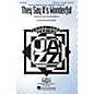 Hal Leonard They Say It's Wonderful (from Annie Get Your Gun) SATB DV A Cappella arranged by Steve Zegree thumbnail