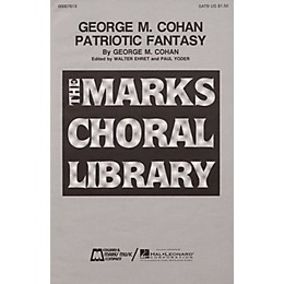 Edward B. Marks Music Company George M. Cohan Patriotic Fantasy (Medley) SATB composed by George M. Cohan