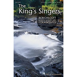 Hal Leonard Bob Chilcott - North American Folksongs SATB A Cappella by The King's Singers arranged by Bob Chilcott