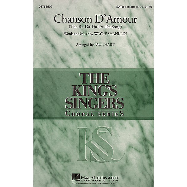 Hal Leonard Chanson D'Amour (The Ra-Da-Da-Da-Da Song) SATB DV A Cappella by The King's Singers arranged by Paul Hart