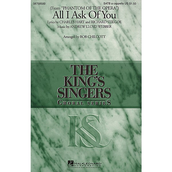 Hal Leonard All I Ask of You (SATB a cappella) SATB a cappella by The King's Singers arranged by Bob Chilcott