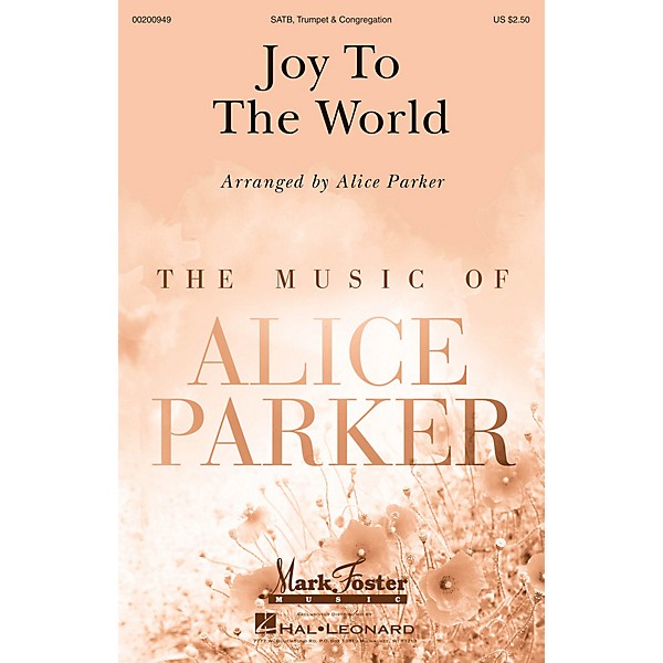 Mark Foster Joy to the World (Mark Foster) SATB arranged by Alice Parker