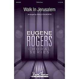 Mark Foster Walk in Jerusalem (Eugene Rogers Choral Series) TTBB arranged by Rollo Dilworth