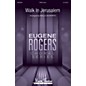 Mark Foster Walk in Jerusalem (Eugene Rogers Choral Series) TTBB arranged by Rollo Dilworth thumbnail
