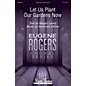 Mark Foster Let Us Plant Our Gardens Now (Eugene Rogers Choral Series) TTBB composed by Dominick DiOrio thumbnail