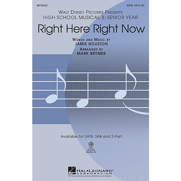 Hal Leonard Right Here Right Now (from High School Musical 3) SATB arranged by Mark Brymer
