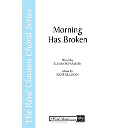 Shawnee Press Morning Has Broken SSA composed by Eleanor Farjeon