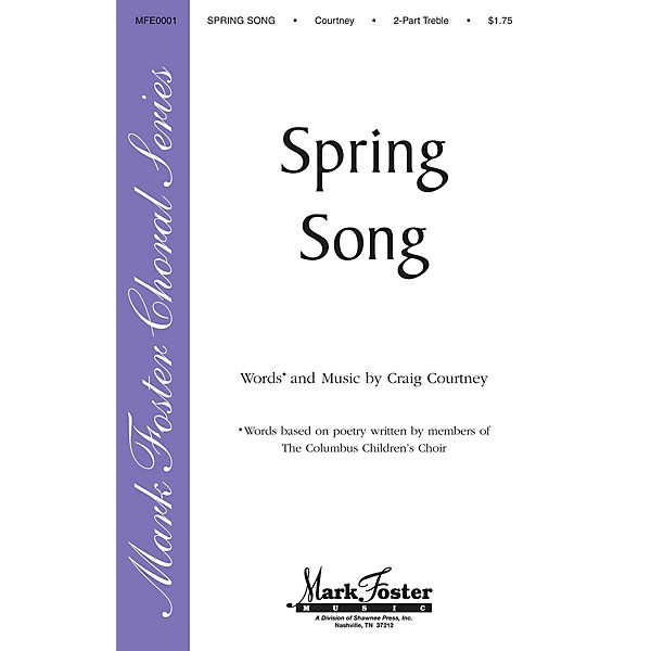 Shawnee Press Spring Song 2PT TREBLE composed by Craig Courtney