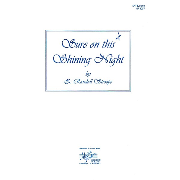 Shawnee Press Sure on This Shining Night SATB composed by Z. Randall Stroope