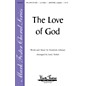 Shawnee Press The Love of God SATB arranged by Larry Nickel thumbnail