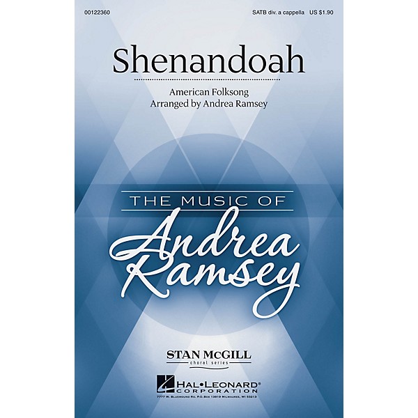 Hal Leonard Shenandoah (Stan McGill Choral Series) SATB DV A Cappella arranged by Andrea Ramsey