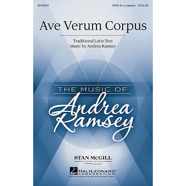 Hal Leonard Ave Verum Corpus (Stan McGill Choral Series) SATB DV A Cappella composed by Andrea Ramsey