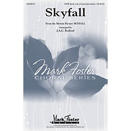 Mark Foster Skyfall (SATB Divisi, Solo & Vocal Percussion) SATB DV A Cappella by Adele arranged by J.A.C. Redford