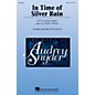 Hal Leonard In Time of Silver Rain SATB composed by Audrey Snyder thumbnail