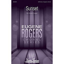 Mark Foster Sunset (Eugene Rogers Choral Series) SATB DV A Cappella composed by Daniel J. Knaggs