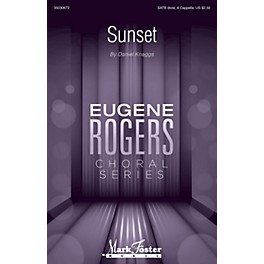 Mark Foster Sunset (Eugene Rogers Choral Series) SATB DV A Cappella composed by Daniel J. Knaggs