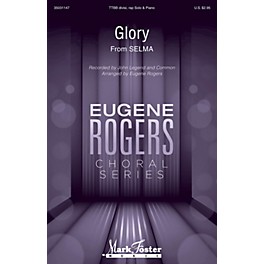 Mark Foster Glory (from Selma) Eugene Rogers Choral Series TTBB by John Legen feat. Common arranged by Eugene Rogers